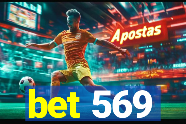 bet 569